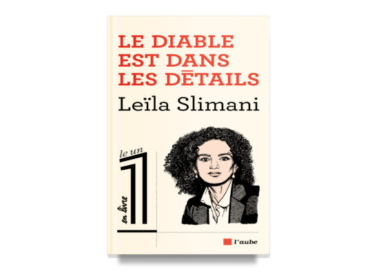 The Devil is in the Details / Le Diable est dans les détails – Slimani