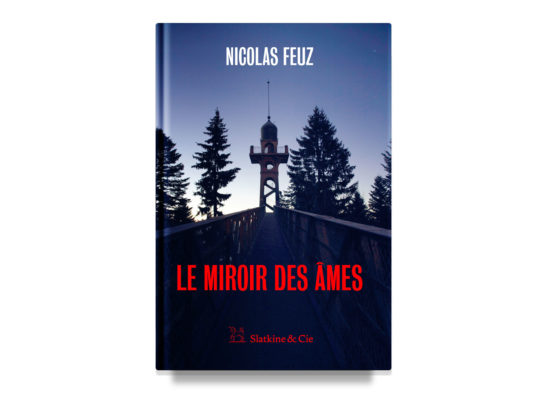 Le miroir des âmes / The Mirror of Souls – Feuz