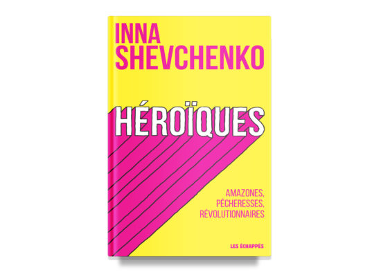 Héroïques / All Women Are Heroes – Shevchenko