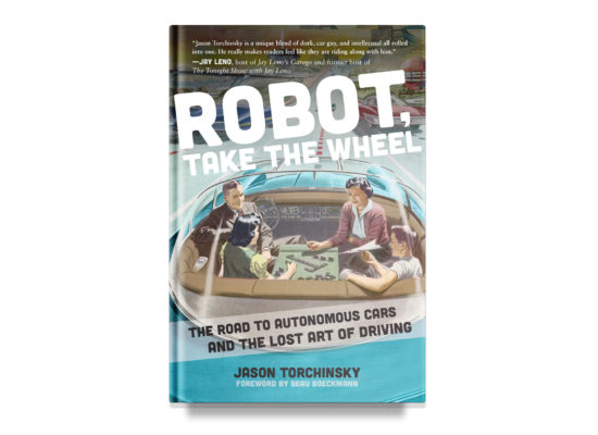 Robot, Take the Wheel / Jason Torchinsky