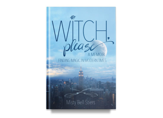 Witch, Please / Misty Bell Stiers