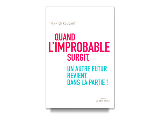 Quand l’improbable surgit / Roudaut