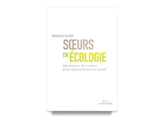 Soeurs en écologie / d’Erm