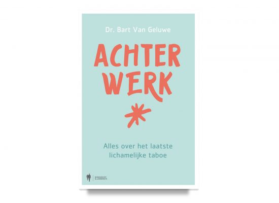 Achterwerk / The Hole Story: Everything There is To Know About the Last Human Taboo / Geluwe