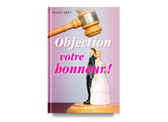 OBJECTION VOTRE HONNEUR / OBJECTION, YOUR HONOR – GREY