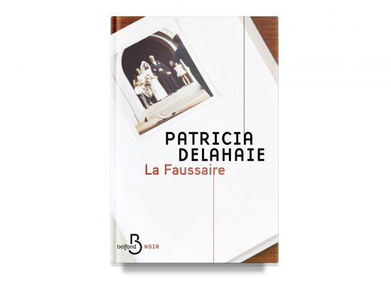 La Faussaire / The Liar – Delahaie