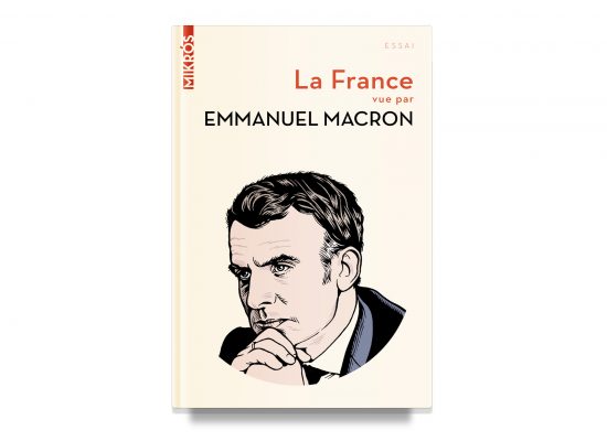 La France Vue Par Emmanuel Macron / France In The Eyes Of Macron