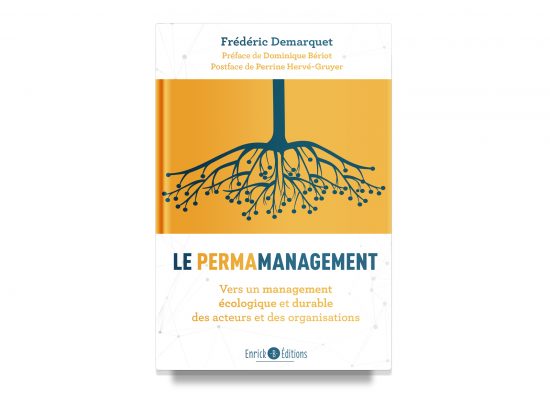 Le permamanagement/ PERMAMANAGEMENT: An Ecological and Sustainable Way to Manage People and Businesses – DEMARQUET