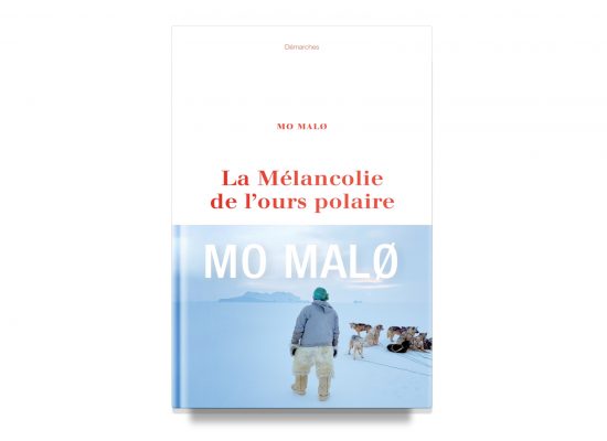 La mélancolie de l’ours polaire / Melancholy of the Polar Bear – Malo