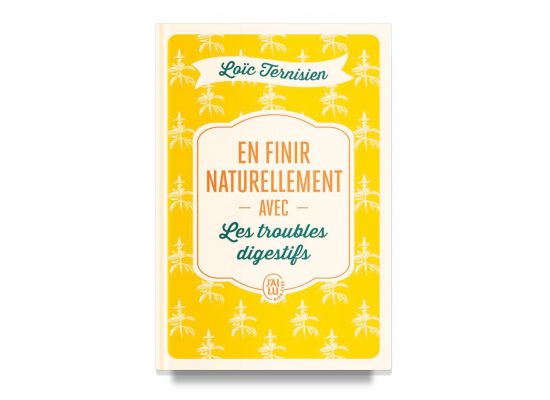 DIGESTIVE DISORDERS / EN FINIR NATURELLEMENT AVEC LES TROUBLES DIGESTIFS – TERNISIEN