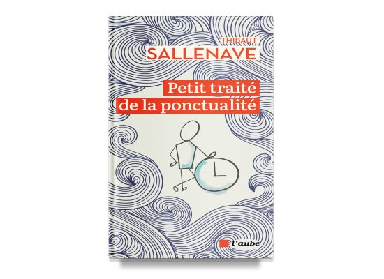 PETIT TRAITÉ DE LA PONCTUALITÉ / LITTLE TREATISE ON PUNCTUALITY – SALLENAVE