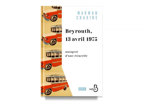 BEYROUTH, 13 AVRIL 1975 / BEIRUT, 13 APRIL 1975 – CHAHINE
