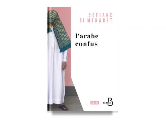 L’ARABE CONFUS / THE CONFUSED ARAB – SI MERABET