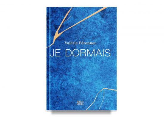 JE DORMAIS / I WAS SLEEPING – Valérie Perronet