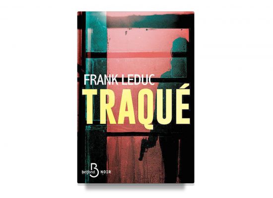 TRAQUE / HUNTED – FANK LEDUC