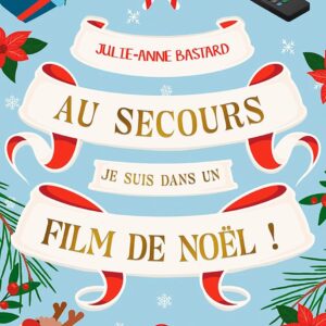 Au secours je suis dans un film de Noël