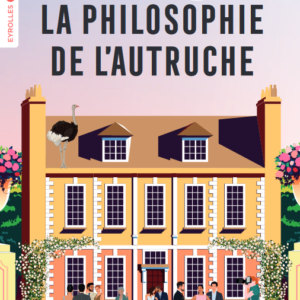 La Philosophie de l'autruche