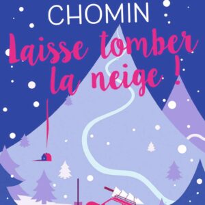 Laisse tomber la neige