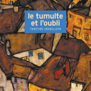 Le Tumulte et l'oubli