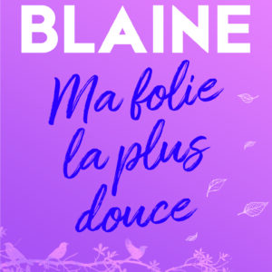Ma Folie La Plus Douce