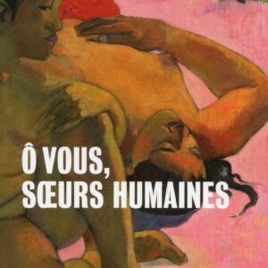 O vous, soeurs humaines