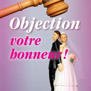 Objection votre honeur