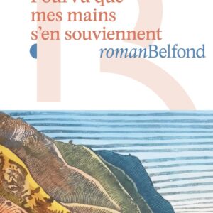 Pourvu que mes mains s'en souviennent