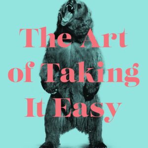 The art of taking it easy