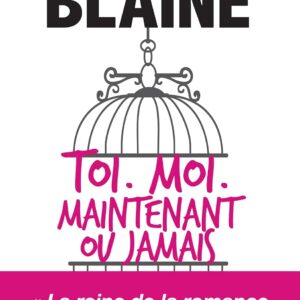Toi, moi, maintenant ou jamais