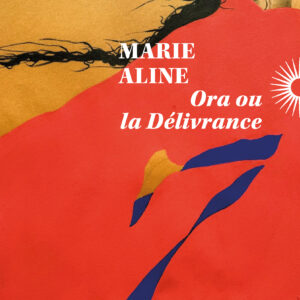 Ora ou la délivrance