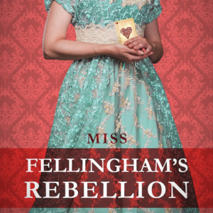 Miss Fellingham's Rebellion