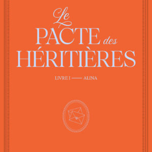 Le pacte des héritières / Livre 1 (sur 5) : Alina